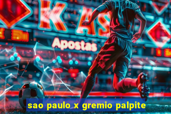 sao paulo x gremio palpite